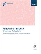 Koreanisch Intensiv - Dorothea Hoppmann, Soyeon Lee, Dennis W&uuml;rthner