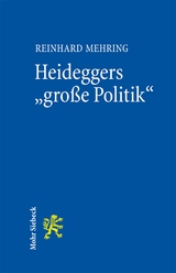 Heideggers "gro&szlig;e Politik" - Reinhard Mehring