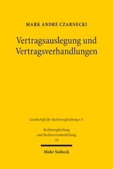 Vertragsauslegung und Vertragsverhandlungen - Mark Andre Czarnecki