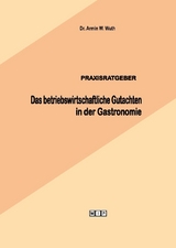 PRAXISRATGEBER Das betriebliche Gutachten in der Gastronomie - Armin W. Wuth