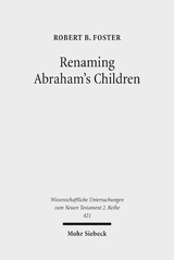 Renaming Abraham's Children - Robert B. Foster
