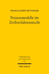 Prozessmodelle im Zivilverfahrensrecht - Nicole Jasmin Bettinger