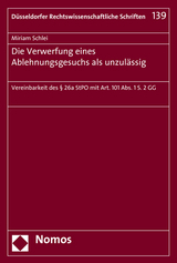 Die Verwerfung eines Ablehnungsgesuchs als unzul&auml;ssig - Miriam Schlei