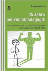 25 Jahre Individualp&auml;dagogik - Friedhelm G&uuml;ntert