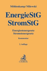 Energiesteuergesetz, Stromsteuergesetz. EnergieStG, StromStG - Möhlenkamp, Karen; Milewski, Knut