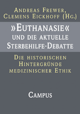 &raquo;Euthanasie&laquo; und die aktuelle Sterbehilfe-Debatte - 