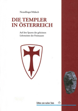 Die Templer in &Ouml;sterreich - Ferdinand Neundlinger, Manfred M&uuml;ksch