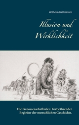 Illusion und Wirklichkeit - Wilhelm Kaltenborn