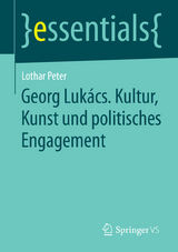 Georg Luk&aacute;cs. Kultur, Kunst und politisches Engagement - Lothar Peter
