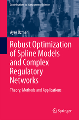 Robust Optimization of Spline Models and Complex Regulatory Networks - Ayşe Özmen