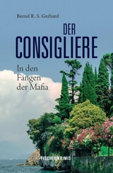 Der Consigliere - Bernd R. S. Gerhard