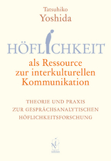 Höflichkeit als Ressource zur interkulturellen Kommunikation - Tatsuhiko Yoshida