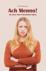 Ach Menno! Ich muss eine Pr&auml;sentation halten - Oliver Meschkat