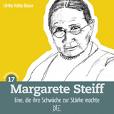 Margarete Steiff - Ulrike Halbe-Bauer