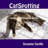 Catspotting: Weird and Wonderful Kitties -  Susanne Saville