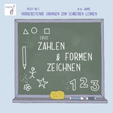 Erste Zahlen & Formen zeichnen. Vorbereitende &Uuml;bungen zum Schreiben lernen. 4-6 Jahre