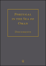Portugal in the Sea of Oman: Religion and Politics. Research on Documents. Corpus 1: Arquivo Nacional da Torre do Tombo Part 2: Transcriptions, English Translation, Arabic Translation. - 