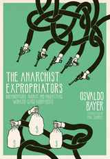 The Anarchist Expropriators - Osvaldo Bayer