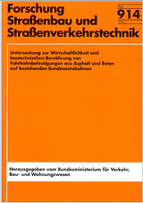 Untersuchung zur Wirtschaftlichkeit und bautechnischen Bew&auml;hrung von Fahrbahnbefestigungen aus Asphalt und Beton auf bestehenden Bundesautobahnen - J R&uuml;bensarm, L Hellmann, D Staroste
