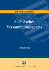 S&auml;chsisches Versammlungsgesetz - Hartwig Elzermann