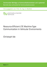 Resource-Efficient LTE Machine-Type Communication in Vehicular Environments - Christoph Ide