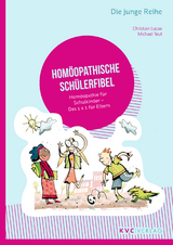Hom&ouml;opathische Sch&uuml;lerfibel - Christian Lucae, Michael Teut