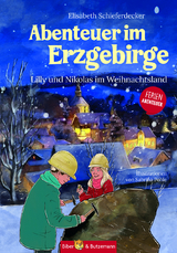 Abenteuer im Erzgebirge - Lilly und Nikolas im Weihnachtsland - Elisabeth Schieferdecker, Steffi Bieber-Geske