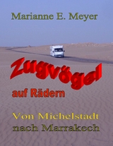 Zugv&ouml;gel auf R&auml;dern - Marianne E. Meyer