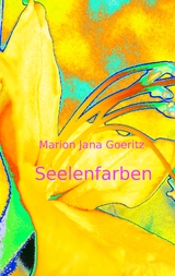 Seelenfarben - Marion Jana Goeritz
