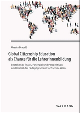 Global Citizenship Education als Chance f&uuml;r die LehrerInnenbildung - Ursula Maurič