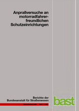 Anprallversuche an motorradfreundlichen Schutzeinrichtungen - Ralf Kl&ouml;ckner