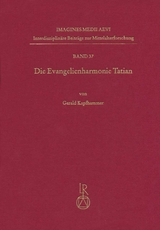 Die Evangelienharmonie Tatian - Gerald Kapfhammer