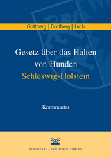 Gesetz &uuml;ber das Halten von Hunden in Schleswig-Holstein - Luise A Gottberg, Friedrich Gottberg, Anika D Luch