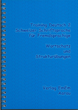 Training Deutsch 2 / Schweizer Schriftsprache f&uuml;r Fremdsprachige - Eva-Maria Erne