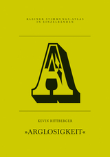 A - Arglosigkeit - Kevin Rittberger