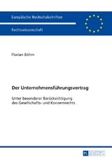 Der Unternehmensf&uuml;hrungsvertrag - Florian B&ouml;hm
