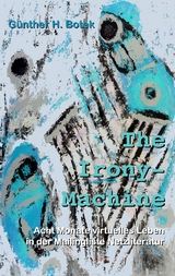 The Irony-Machine - G&uuml;nther H. Botek