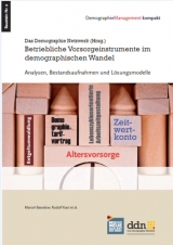 Betriebliche Vorsorgeinstrumente im demographischen Wandel Analysen, Bestandsaufnahme und Lösungsmodelle - Marcel Basedow, Rudolf Kast et al.