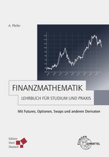 Finanzmathematik - Lehrbuch f&uuml;r Studium und Praxis - Andreas Pfeifer