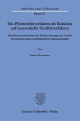Das Piloturteilsverfahren als Reaktion auf massenhafte Parallelverfahren. - Jessica Baumann