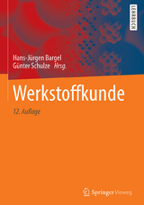 Werkstoffkunde - Bargel, Hans-Jürgen; Schulze, Günter