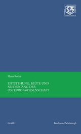 Entstehung, Bl&uuml;te und Niedergang der Osteuropawissenschaft - Hans Rothe