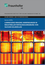 Lumineszenz-Imaging Anwendungen in industrieller Fertigungsumgebung von Silicium-Solarzellen - Hannes H&ouml;ffler