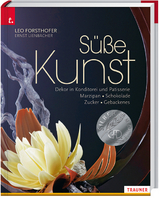 S&uuml;&szlig;e Kunst. - Leo Forsthofer, Ernst Lienbacher