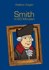 Smith in 60 Minuten -  Walther Ziegler