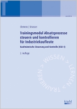 Trainingsmodul Absatzprozesse steuern und kontrollieren f&uuml;r Industriekaufleute - Gerhard Clemenz, Alexander Strasser