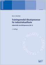 Trainingsmodul Absatzprozesse f&uuml;r Industriekaufleute - Karsten Beck, Michael Wachtler