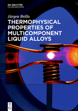 Thermophysical Properties of Multicomponent Liquid Alloys - Jürgen Brillo