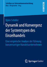 Dynamik und Konvergenz der Systemtypen des Einzelhandels - Björn Schäfer