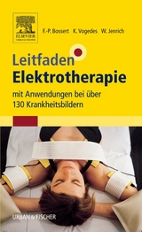 Leitfaden Elektrotherapie - Bossert, Frank-Peter; Vogedes, Klaus; Jenrich, Wolfgang